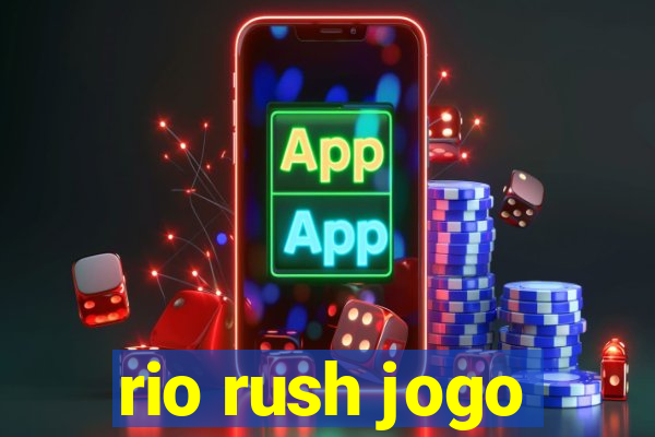 rio rush jogo